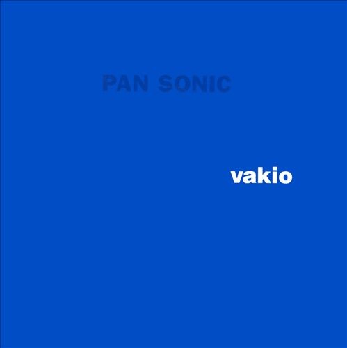 Pan Sonic — Vakio