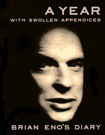 Book recommendation: A Year With Swollen Appendices — Brian Eno